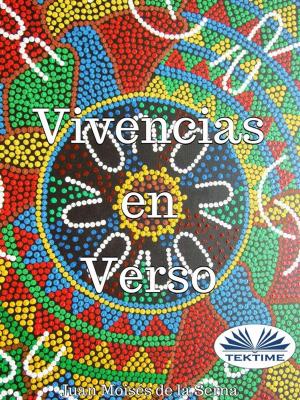 Cover of the book Vivencias en Verso by Juan Moisés   De La Serna