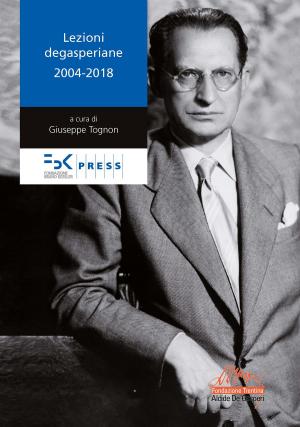 Book cover of Lezioni degasperiane 2004-20018