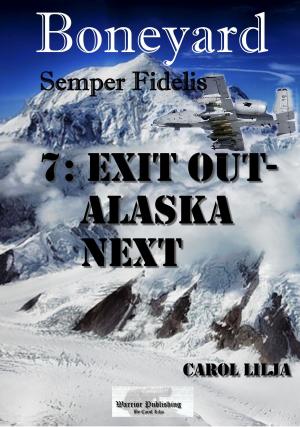 Book cover of Boneyard 7 - Exit out, Alaska next