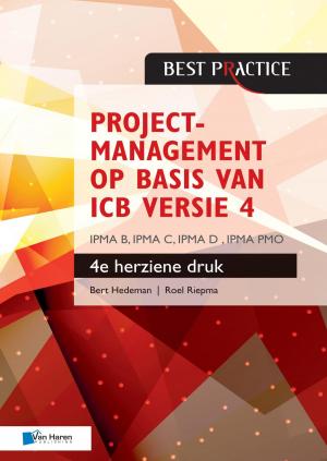 Cover of the book Projectmanagement op basis van ICB versie 4 by Remko van der Pols, Ralph Donatz, Frank van Outvorst