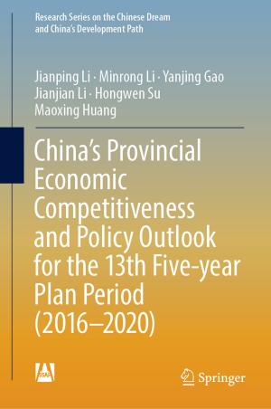 bigCover of the book China’s Provincial Economic Competitiveness and Policy Outlook for the 13th Five-year Plan Period (2016-2020) by 