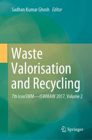 Cover of the book Waste Valorisation and Recycling by Shreelata Rao Seshadri, Jyoti Ramakrishna