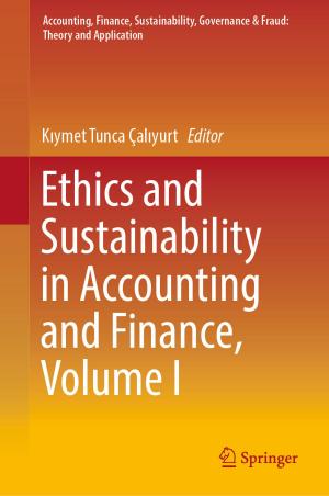 Cover of the book Ethics and Sustainability in Accounting and Finance, Volume I by Daniel Broudy, Miyume Tanji