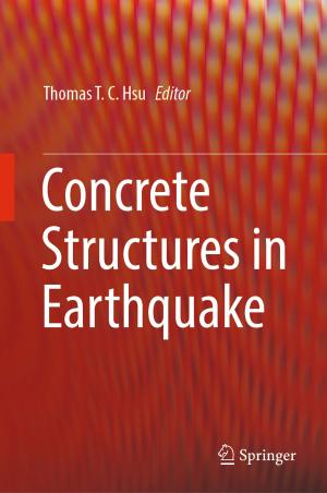 Cover of the book Concrete Structures in Earthquake by Wei Fan, Longsheng Zhang, Tianxi Liu