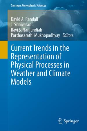 Cover of the book Current Trends in the Representation of Physical Processes in Weather and Climate Models by Binata Joddar, Mahesh Narayan, Juan C. Noveron, Sudhakar Kalagara, Baiju G. Nair, Nishat Tasnim, Katla Sai Krishna