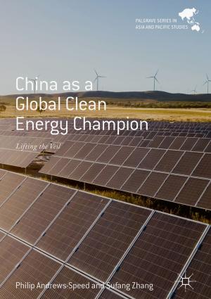 Cover of the book China as a Global Clean Energy Champion by Pankaj Kumar, Jaivir Singh