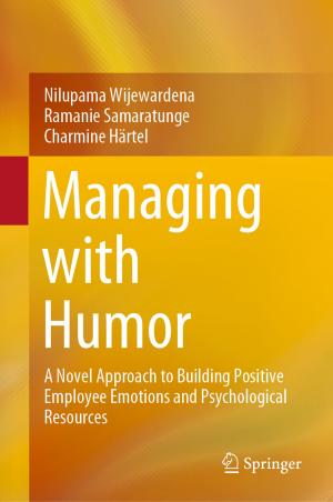 Cover of the book Managing with Humor by Sarawut Rimdusit, Sunan Tiptipakorn, Chanchira Jubsilp