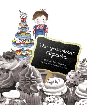 Cover of the book The Yummiest Cupcake by 