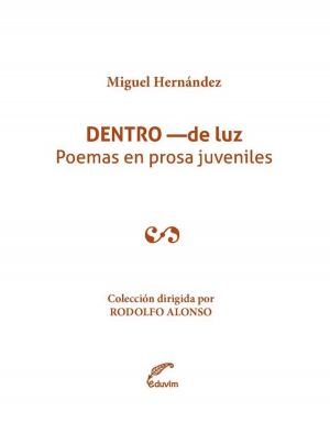 Cover of the book Dentro de luz by Carlos Dámaso Martínez, Esteban  Echeverría