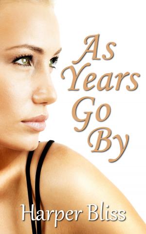 Cover of the book As Years Go By by Harper Bliss
