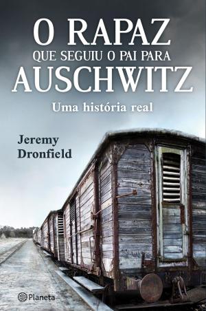Book cover of O rapaz que seguiu o pai para Auschwitz
