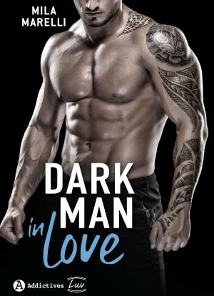Cover of the book Dark Man In Love by Joelle Fraser