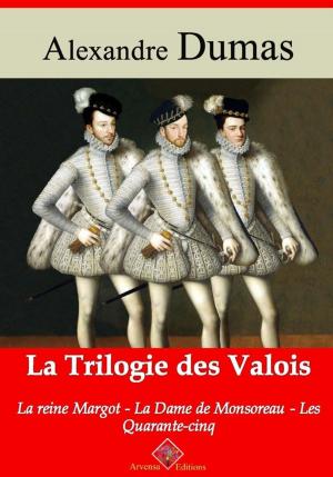 Cover of Trilogie des Valois : la reine Margot, la dame de Monsoreau, les quarante-cinq – suivi d'annexes