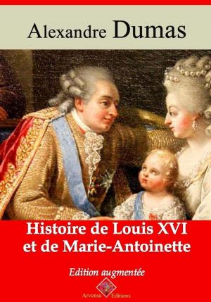 Book cover of Histoire de Louis XVI et de Marie-Antoinette – suivi d'annexes