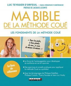 Cover of the book Ma bible de la méthode Coué by François-Alexis Bancel, Pierre-Benoît de Veron