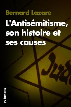 Cover of the book L'Antisémitisme, son histoire et ses causes by Arthur Schopenhauer