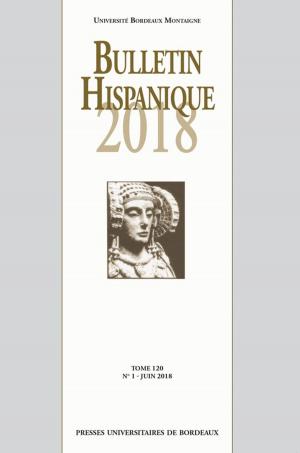 Cover of the book Bulletin Hispanique - Tome 120 - N°1 - Juin 2018 by Gilles Béhotéguy, Christiane Connan-Pintado