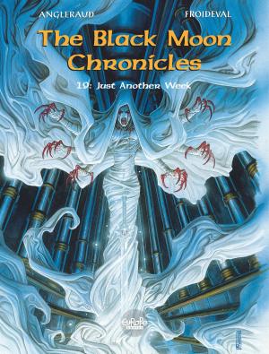 Cover of the book The Black Moon Chronicles 19. Just Another Week by Matthieu Bonhomme, Matthieu Bonhomme