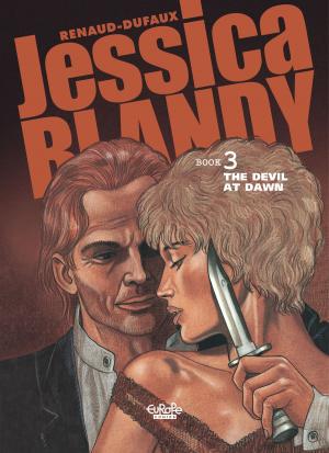 Cover of the book Jessica Blandy 3. The Devil at Dawn by Michel Kichka