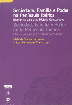 Cover of the book Sociedade, Família & Poder na Península Ibérica by Ana Isabel López-Salazar Codes
