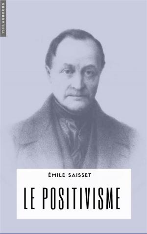 Cover of the book Le positivisme by Maurice Barrès