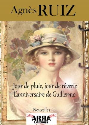 Cover of the book Jour de pluie, jour de rêverie et L'anniversaire de Guillermo by *lizzie starr