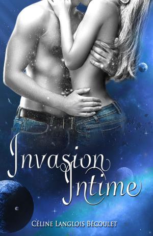 Cover of the book Invasion intime by R.L. Nielsen