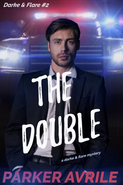 Cover of the book The Double by Parker Avrile, Paris April