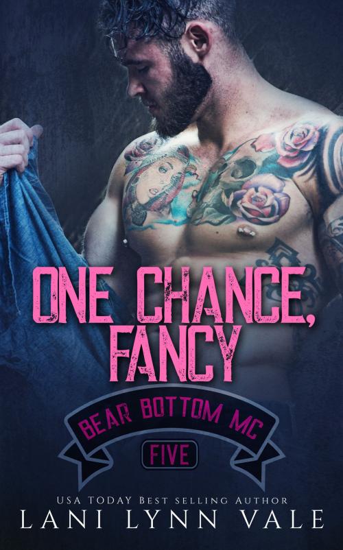 Cover of the book One Chance, Fancy by Lani Lynn Vale, Dixie Wardens, Inc.