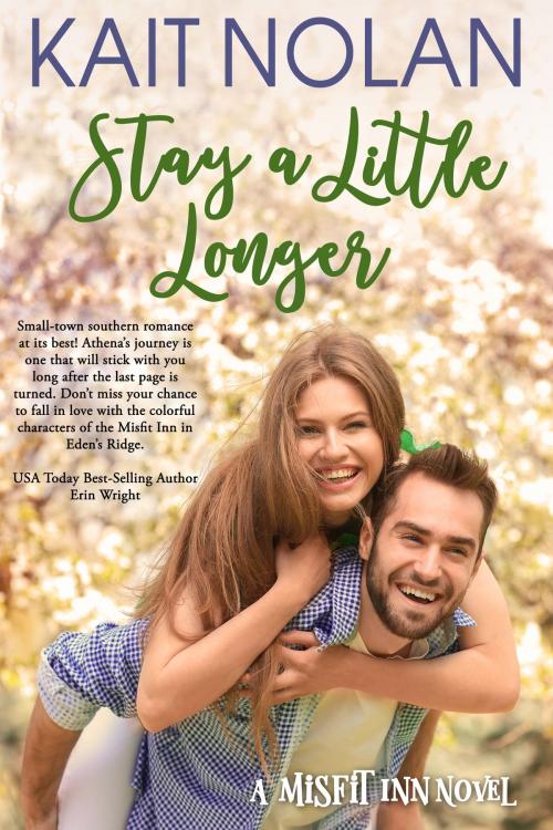 Cover of the book Stay A Little Longer by Kait Nolan, Kait Nolan