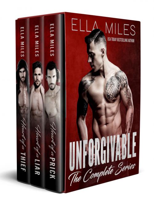 Cover of the book Unforgivable: The Complete Series by Ella Miles, Ella Miles LLC