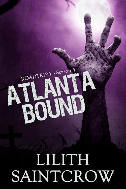 Cover of the book Atlanta Bound by Lilith Saintcrow, Lilith Saintcrow, LLC