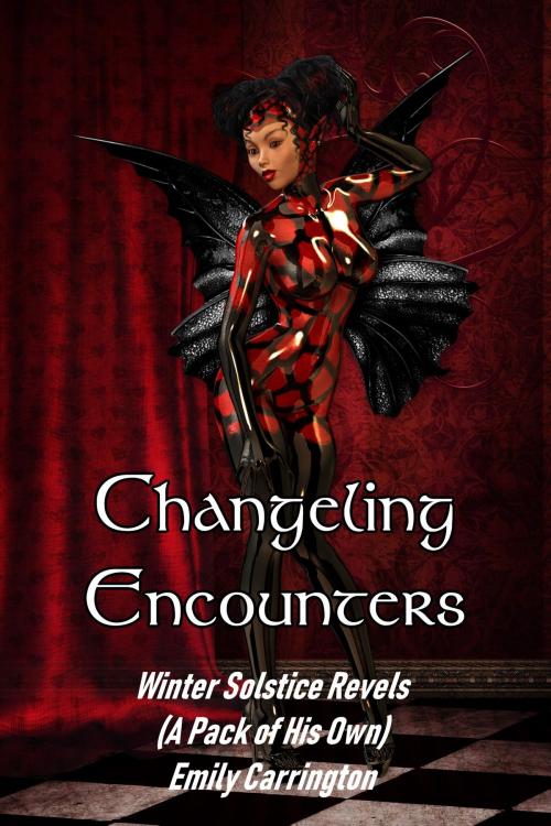 Cover of the book Changeling Encounter: Winter Solstice Revels by Emily Carrington, Changeling Press LLC