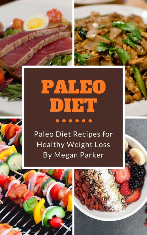Cover of the book Paleo Diet by Megan Parker, Megan Parker