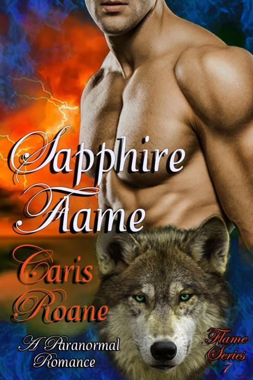 Cover of the book Sapphire Flame by Caris Roane, Twin Bridges Creations LLC