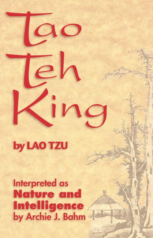 Cover of the book Tao Teh King by Lao Tzu, Archie J. Bahm, Jain Publishing Company