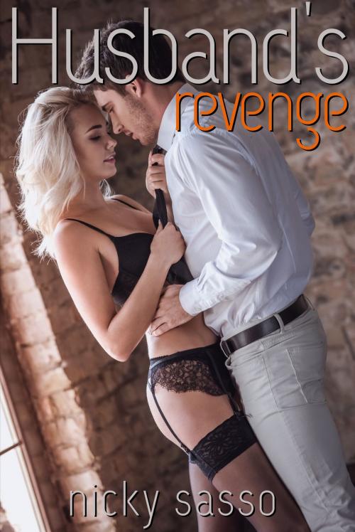Cover of the book Husband’s Revenge by Nicky Sasso, Nicky Sasso