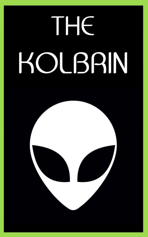 Cover of the book THE KOLBRIN by Unknown, IN THE NEW AGE, LLC.