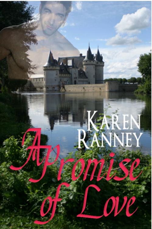 Cover of the book A Promise of Love by Karen Ranney, Karen Ranney LLC