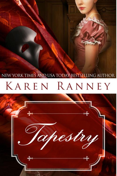 Cover of the book Tapestry by Karen Ranney, Karen Ranney LLC