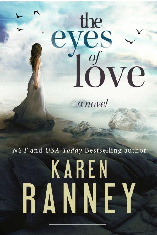 Cover of the book The Eyes of Love by Karen Ranney, Karen Ranney LLC