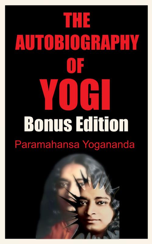 Cover of the book THE AUTOBIOGRAPHY OF YOGI by Paramahansa Yogananda, James M. Brand, IN THE NEW AGE
