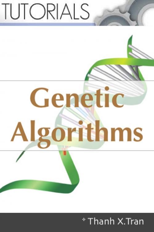 Cover of the book Genetic Algorithms by Thanh X.Tran, Thanh X.Tran