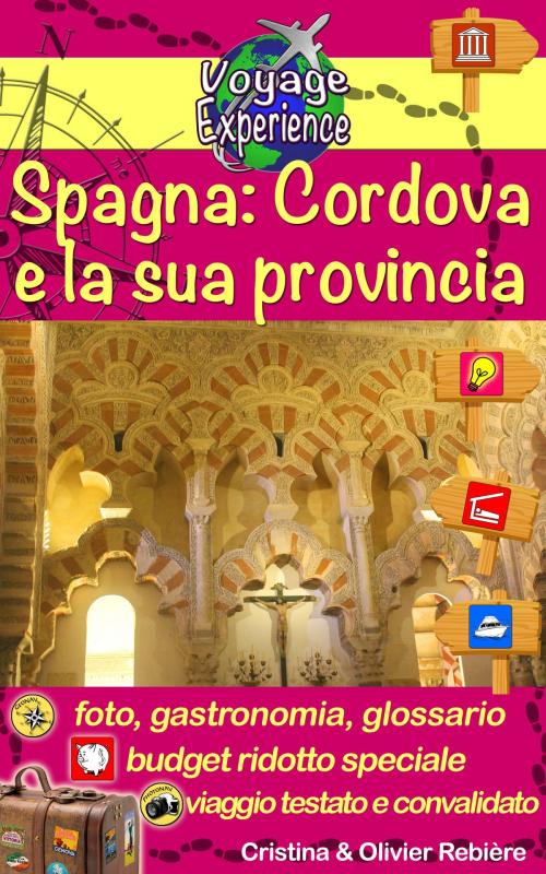 Cover of the book Spagna: Cordova e la sua provincia by Cristina Rebiere, Olivier Rebiere