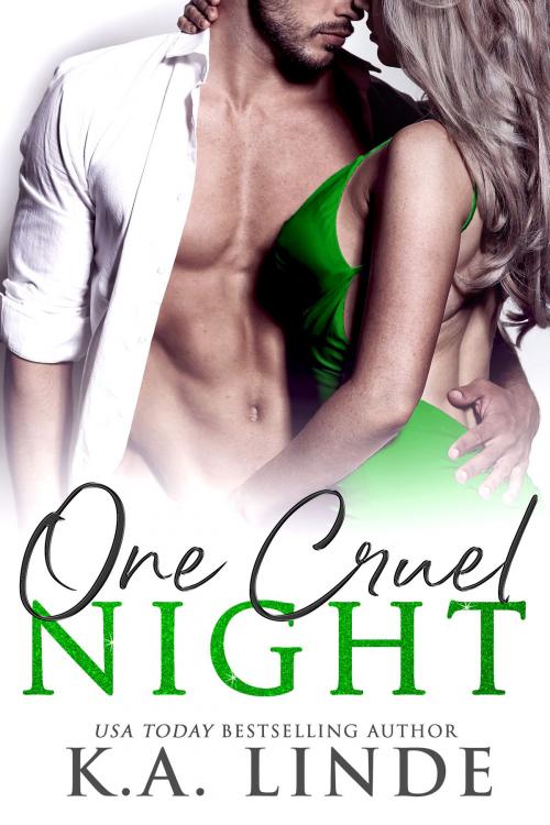 Cover of the book One Cruel Night by K.A. Linde, K.A. Linde Inc.