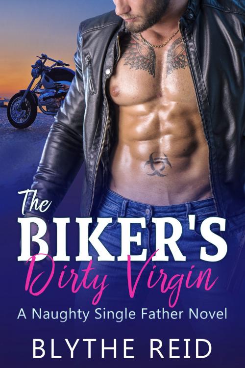 Cover of the book The Biker's Dirty Virgin by Blythe Reid, Lux Allure Publishing