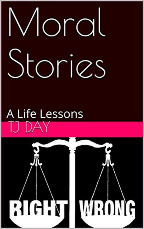 Cover of the book Moral Stories by Tj Day, Tj Day