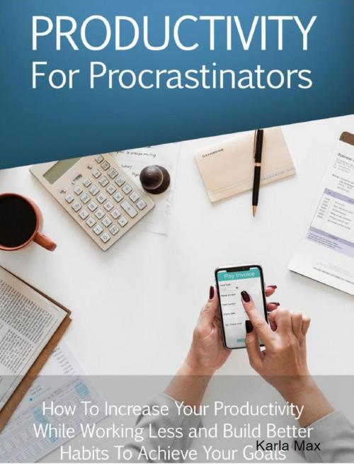 Cover of the book Productivity for Procrastinators by Karla Max, SoftTech