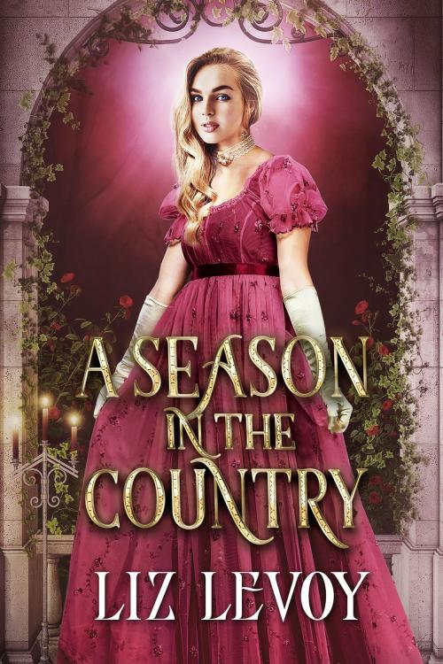 Cover of the book A Season in the Country by Liz Levoy, Splendid Island LLC
