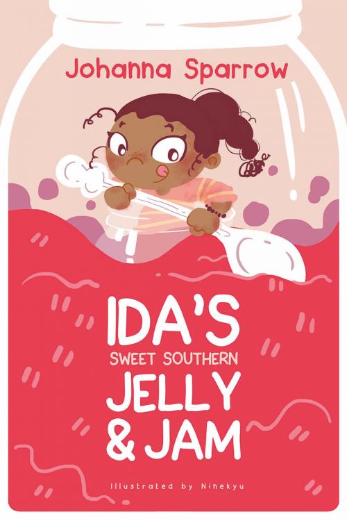 Cover of the book Ida's Sweet Southern Jelly & Jam by Johanna Sparrow, Johanna Sparrow